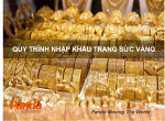 Quy trình nhập khẩu trang sức vàng