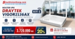 Router vpn wifi 6 draytek vigor2136ax chính hãng, giá tốt tháng 8
