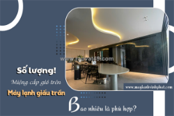 Số lượng miệng cấp gió trên điều hòa giấu trần bao nhiêu là phù hợp