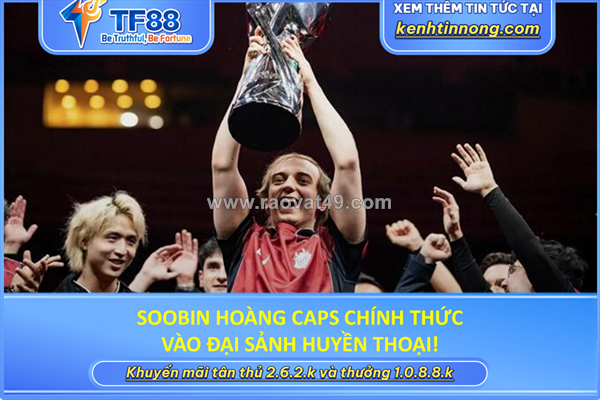 ~/Img/2026/8/soobin-hoang-a-nham-midking-caps-chinh-thuc-vao-dai-sanh-huyen-thoai-01.png