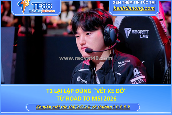 ~/Img/2026/8/t1-lai-lap-dung-vet-xe-do-tu-road-to-msi-2026-01.png