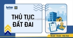 Thủ tục đất đai cần bắt đầu từ đâu?