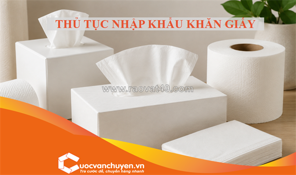 ~/Img/2026/8/thu-tuc-nhap-khau-khan-giay-01.png