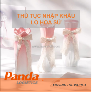 Thủ tục nhập khẩu lọ hoa sứ