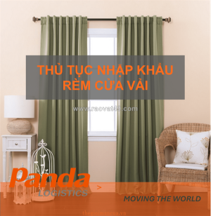 Thủ tục nhập khẩu rèm cửa vải