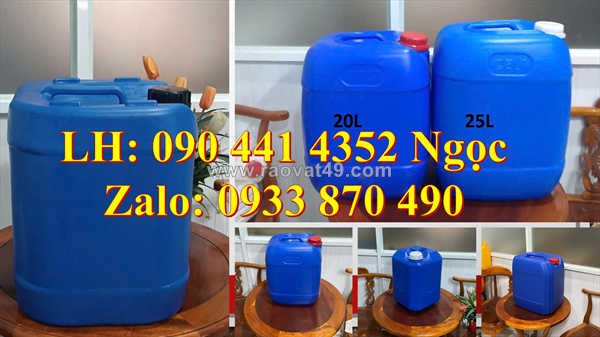 Thùng nhựa 20 lít đựng xăng, can nhựa 22 lít chứa cồn, can nhựa 24 lít đựng dầu nhớt