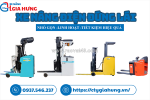Tổng quan xe nâng điện đứng lái & bảng giá mới nhất