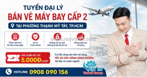 Tuyển cộng tác viên - đại lý bán vé máy bay tại thạnh mỹ tây tphcm