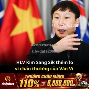 Văn vĩ chấn thương, hlv kim sang sik thêm một bài toán khó trước bán kết!