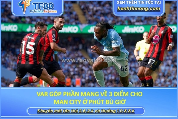 ~/Img/2026/8/var-gop-phan-mang-ve-3-diem-cho-man-city-o-phut-bu-gio-01.jpg