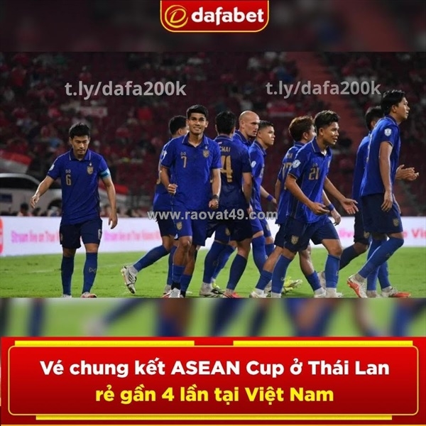 ~/Img/2026/8/ve-chung-ket-asean-cup-thai-lan-re-gan-4-lan-viet-nam-01.jpg