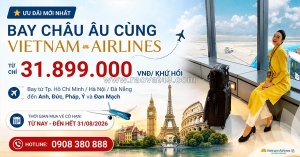 Vietnam airlines mở bán vé châu âu từ 31.899.000đ khứ hồi