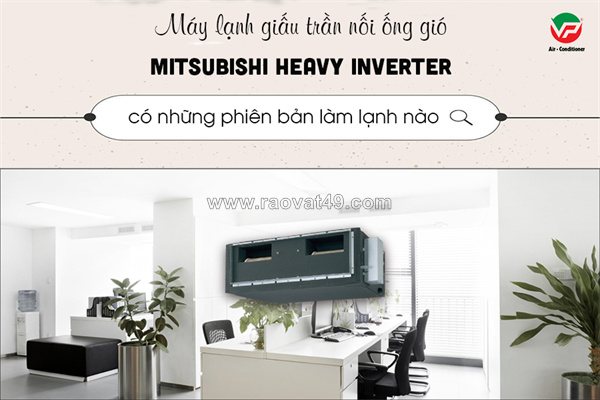 ~/Img/2026/8/vinh-phat-la-dai-ly-cung-cap-dieu-hoa-giau-tran-mitsubishi-heavy-inverter-01.png