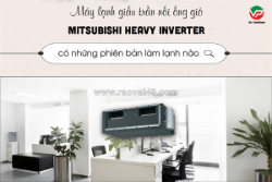 Vĩnh phát là đại lý cung cấp điều hòa giấu trần mitsubishi heavy inverter