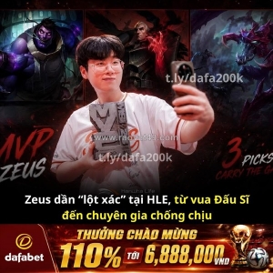 Zeus đang “lột xác” tại hle?