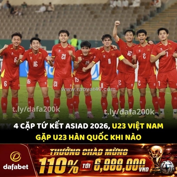 ~/Img/2026/9/4-cap-tu-ket-asiad-2026-da-xac-dinh-u23-viet-nam-gap-han-quoc-luc-nao-01.jpg