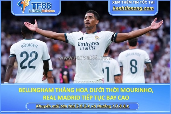 ~/Img/2026/9/bellingham-thang-hoa-duoi-thoi-mourinho-real-madrid-tiep-tuc-bay-cao-01.jpg