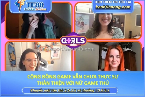 ~/Img/2026/9/cong-dong-game-van-chua-thuc-su-than-thien-voi-nu-game-thu-01.jpg