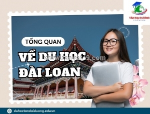 Cùng tân đại dương tìm hiểu nội dung tư vấn du học đài loan