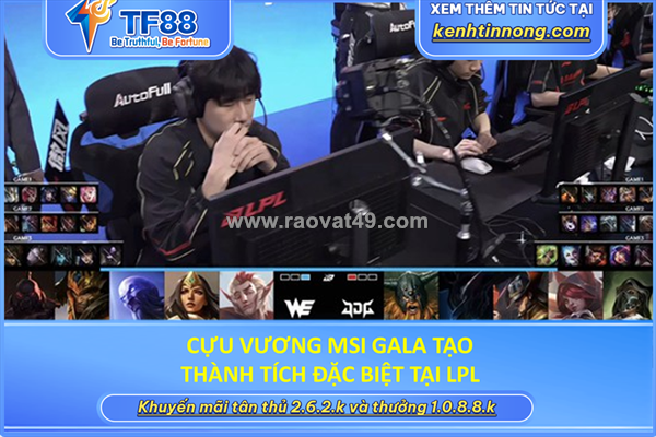 ~/Img/2026/9/cuu-vuong-msi-gala-tao-thanh-tich-dac-biet-tai-lpl-01.png