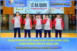 Đoàn esports việt nam xuất quân asiad 2026, pubg mobile đặt kỳ vọng lớn