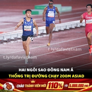 Đông nam á “lên đỉnh” đường chạy 200m asiad 20!