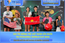 Hai tài năng trẻ việt nam lên ngôi tại pickleball world cup 2026