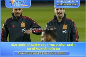Hàn quốc bổ nhiệm hlv từng vướng nhiều tai tiếng