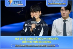 Hle và t1 cùng sở hữu vị trí khiến đối thủ phải dè chừng