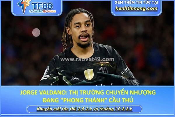 Jorge valdano: thị trường chuyển nhượng đang “phong thánh” cầu thủ