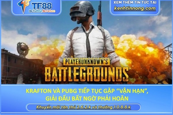 ~/Img/2026/9/krafton-va-pubg-tiep-tuc-gap-van-han-giai-dau-bat-ngo-phai-hoan-01.jpg