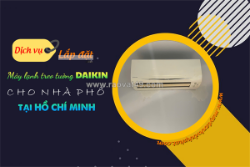 Lắp điều hòa treo tường daikin inverter 3hp giá tốt nhất cho cửa hàng, căn hộ tại khu vực hcm