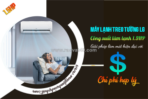 Máy lạnh gắn tường lg 1.5hp: giải pháp làm mát hiện đại với chi phí hợp lý