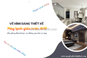 Máy lạnh giấu trần 4hp cho phòng khách hoặc các không gian lớn và rộng