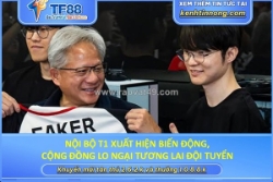Nội bộ t1 xuất hiện biến động, cộng đồng lo ngại tương lai đội tuyển