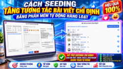 Phần mềm hỗ trợ seeding bài viết trên facebook tự động