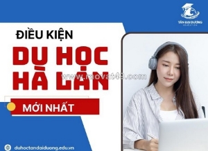 Tân đại dương – công ty chuyên tư vấn hỗ trợ hồ sơ du học hà lan uy tín