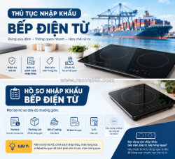 Thủ tục nhập khẩu bếp điện từ