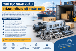 Thủ tục nhập khẩu hàng đồng bộ tháo rời