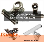 Thủ tục nhập khẩu kẹp kim loại