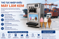 Thủ tục nhập khẩu máy làm kem