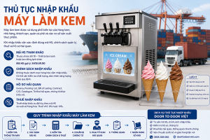 Thủ tục nhập khẩu máy làm kem