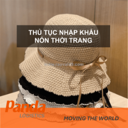 Thủ tục nhập khẩu nón thời trang
