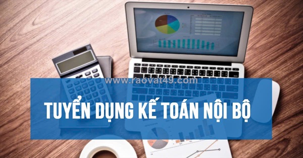 Tuyển kế toán nội bộ làm tại bình thạnh