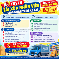 Tuyển tài xế & nhân viên giao nhận theo xe tải