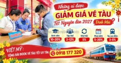 Vé tàu tết 2027: ai được hưởng ưu đãi giảm giá?
