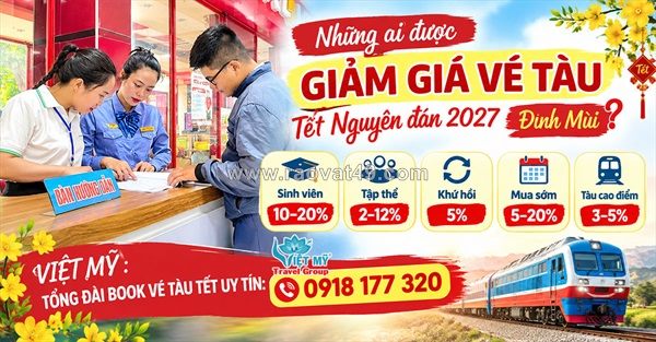 Vé tàu tết 2027: ai được hưởng ưu đãi giảm giá?